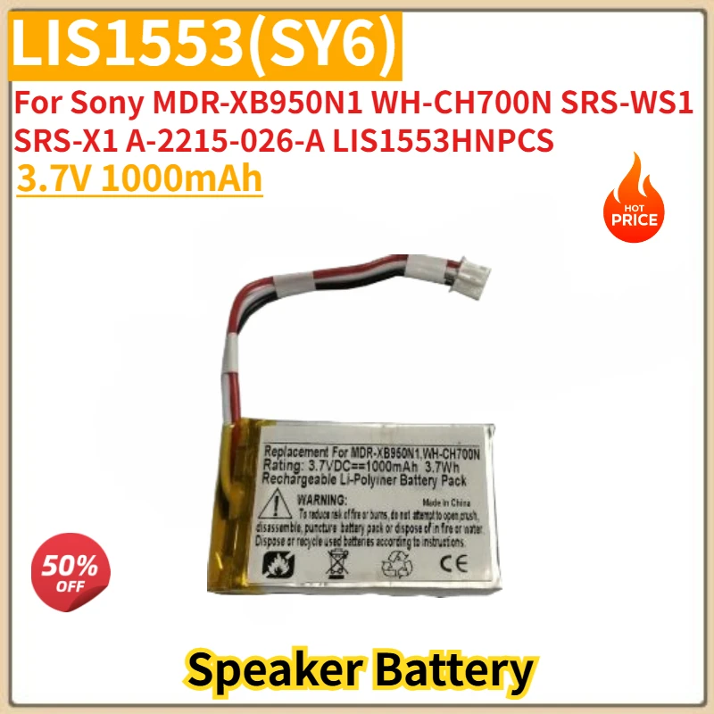 

High Quality LIS1553(SY6) Speaker Battery 3.7V 1000mAh for Sony MDR-XB950N1 WH-CH700N SRS-WS1 SRS-X1 A-2215-026-A LIS1553HNPCS