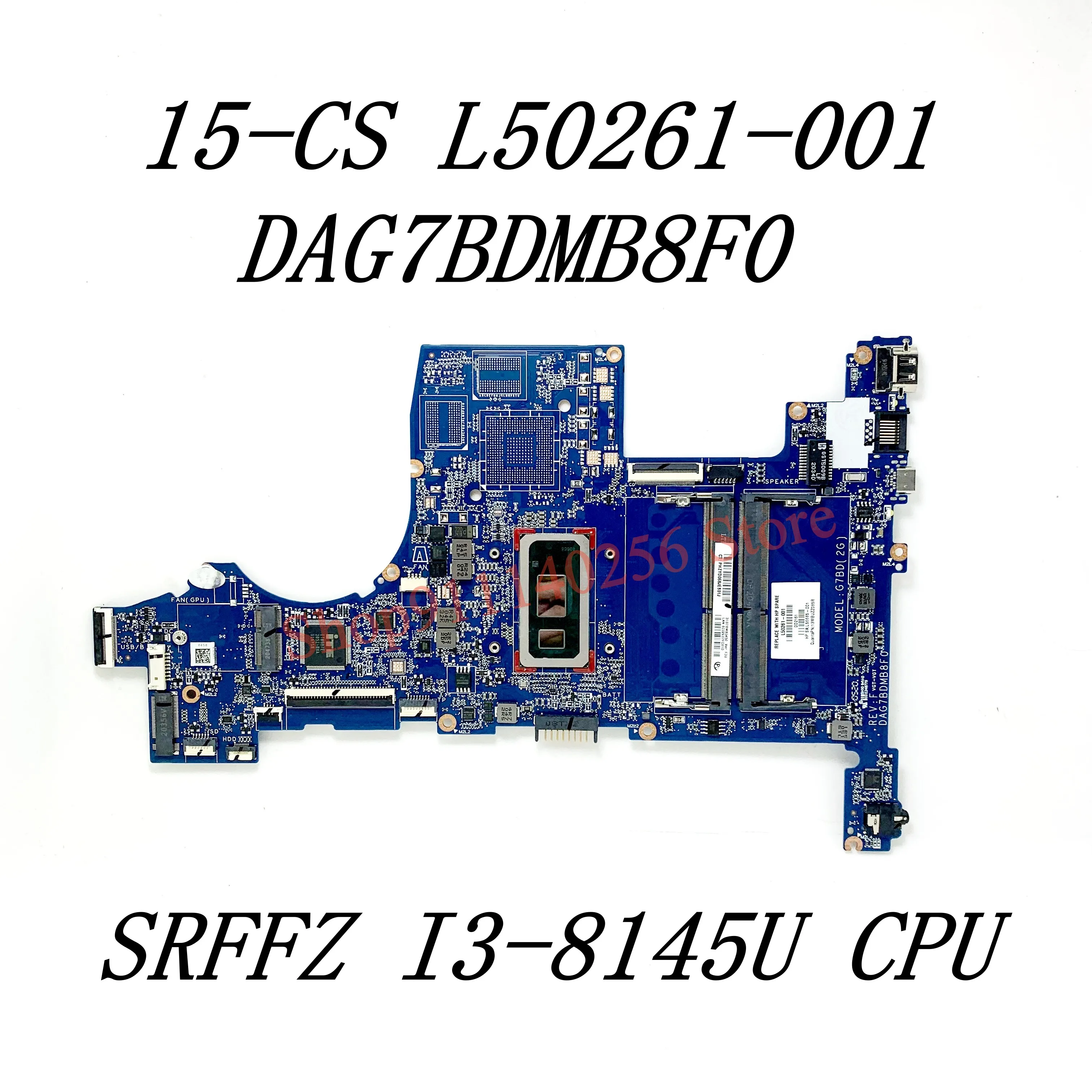 High Quality Mainboard L50261-001 With SRFFZ I3-8145U CPU For HP Pavilion 15-CS Laptop Motherboard DAG7BDMB8F0 100% Full Tested