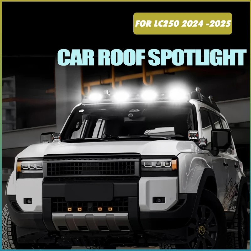 

Car Roof Spotlight Fit for Toyota Prado LC250 2024-2025 Modified Auto Mecha Off-road Searchlight Car Exterior Accessories