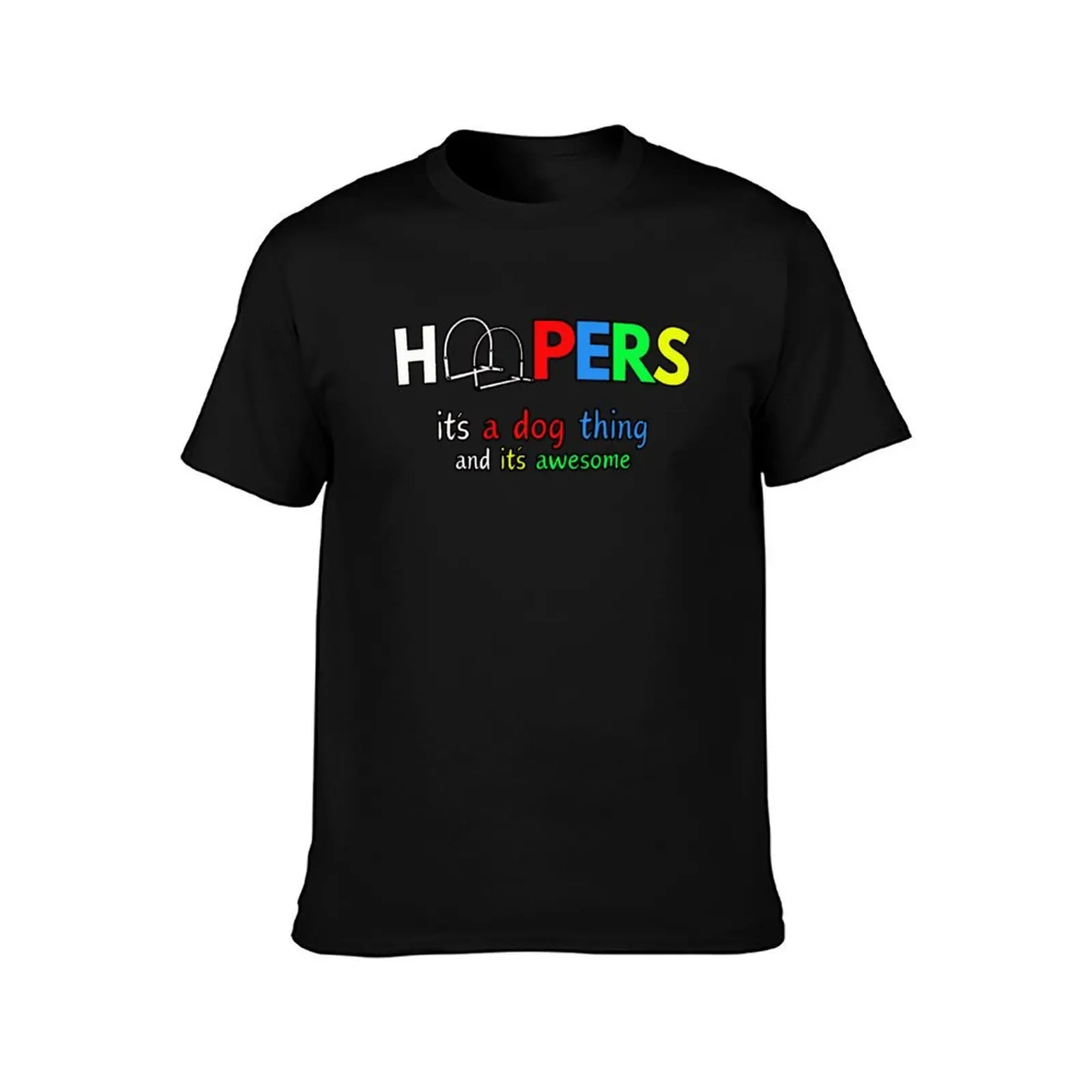 Dog Hoopers - Hoopers, it's a Dog thing and it's awesome colorful T-Shirt, Summer Casual Cotton Tee, Oversized Streetwear Tops