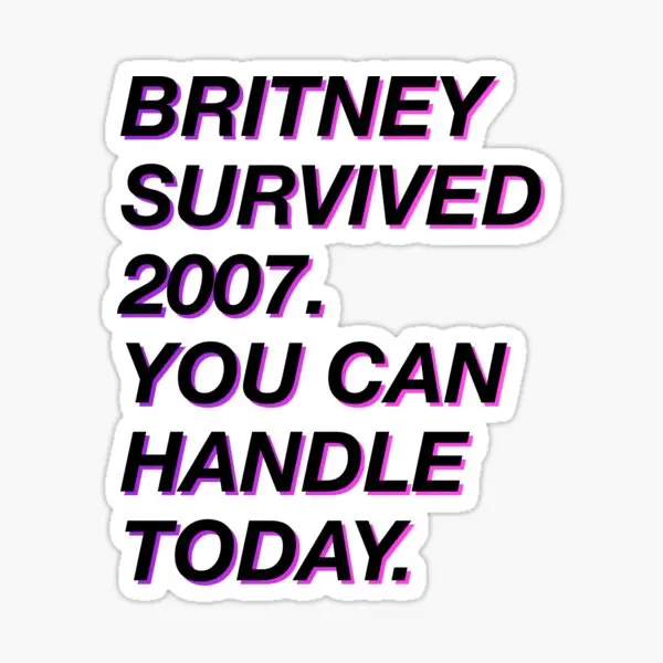 Britney Survived 2007  5PCS Stickers for Stickers Water Bottles Decorations Living Room Funny Art Wall Anime Background Print