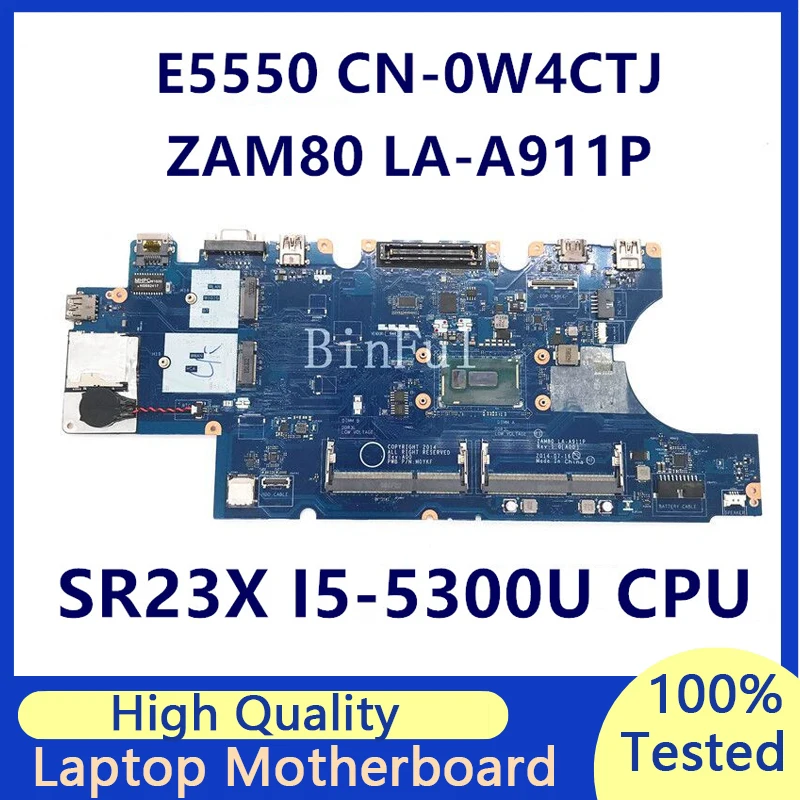 CN-0W4CTJ 0W4CTJ W4CTJ Mainboard For Dell Latitude E5550 Laptop Motherboard With SR23X I5-5300U CPU ZAM80 LA-A911P 100%Tested OK