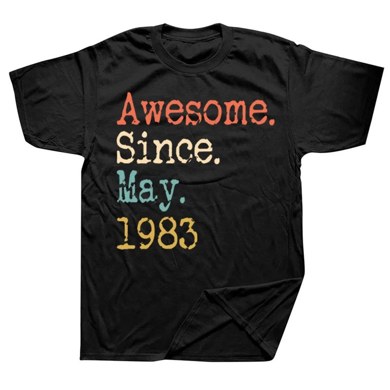 

Awesome Since May 1983 40th Birthday Gift Funny T-Shirt Cotton Men T Shirts Casual Tops Shirts Designer Classic