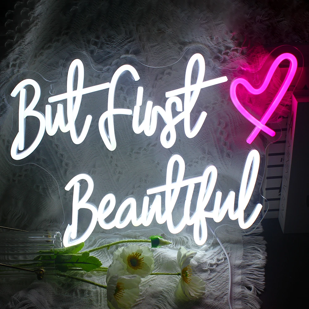 But First Beautiful Neon Sign LED White Pink Neon Light for Wall Decor USB Powered for Bedroom Living Room Girls Room Wedding