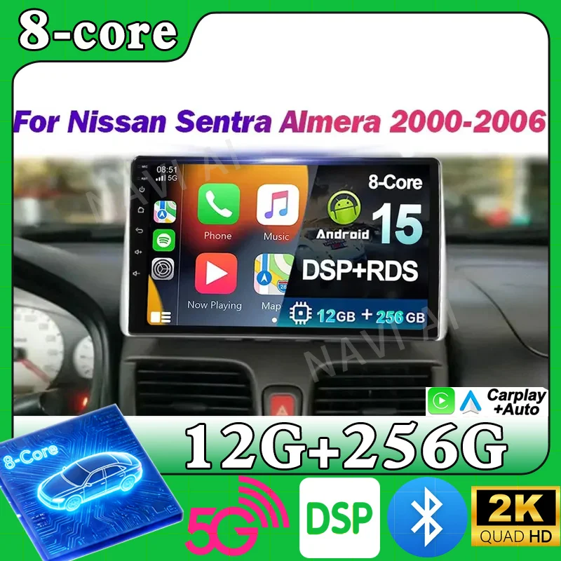 For Nissan Sentra Almera 2000 - 2006 Android 15 Car Radio Multimedia Video Player Carplay Navigation 4 Head Unit 4G WIFI BT DSP