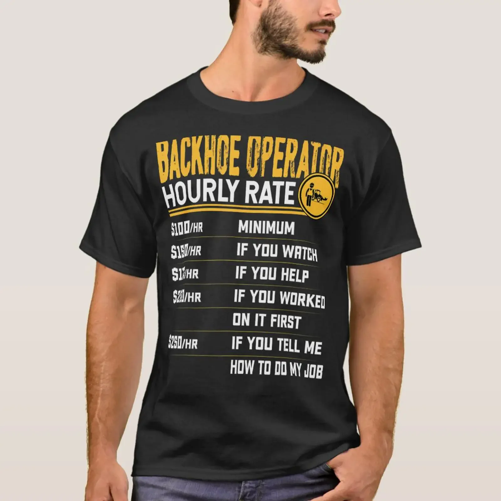 Backhoe Operator Hourly Rate Heavy Equipment Opera T Shirt vintage Washed Breathable Comfortable Unisex fashion homme Casual