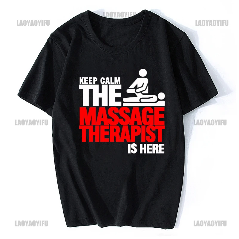 Funny Keep Calm Massage Therapist T Shirt Men Tops Tees Letter Clothing Slim Fit Summer Harajuku Casual Cotton Street