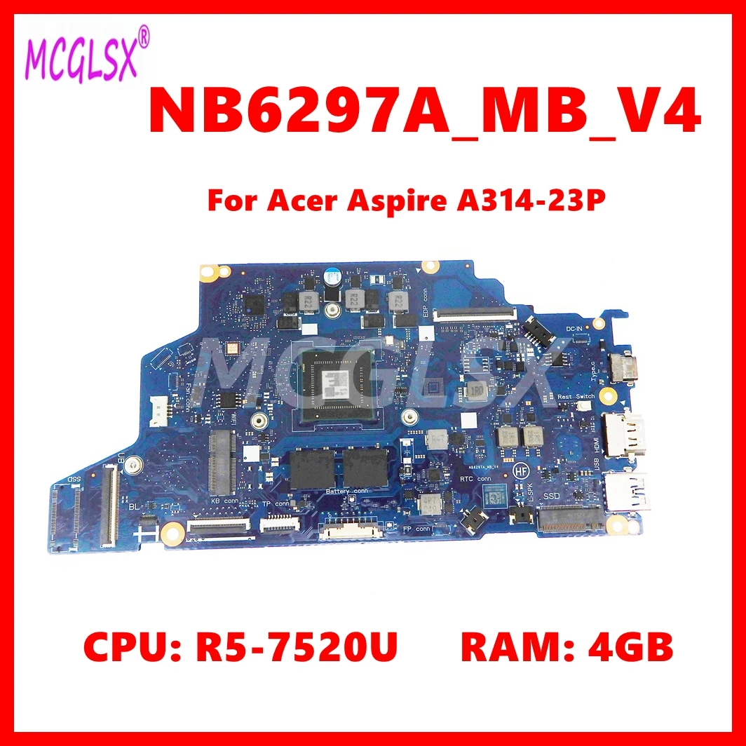 NB6297A-MB-V4 Laptop Motherboard For Acer Aspire A314-23P Notebook Mainboard With R5-7520U CPU 4GB-RAM 100% Tested OK