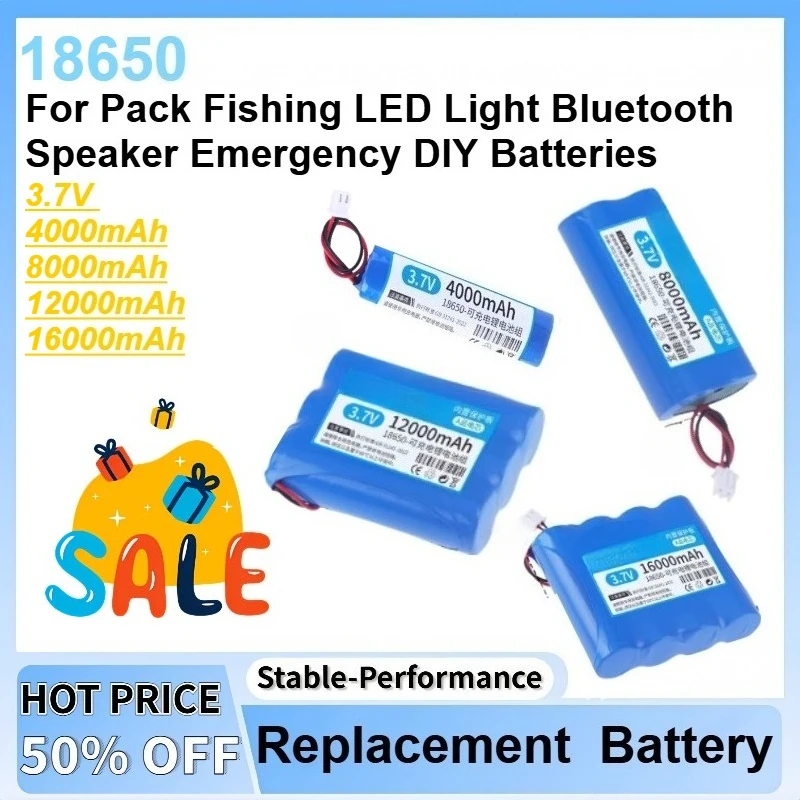 3.7V 4Ah/8Ah/12Ah/16Ah 18650 Rechargeable Lithium Battery For Pack Fishing LED Light Bluetooth Speaker Emergency DIY Batteries