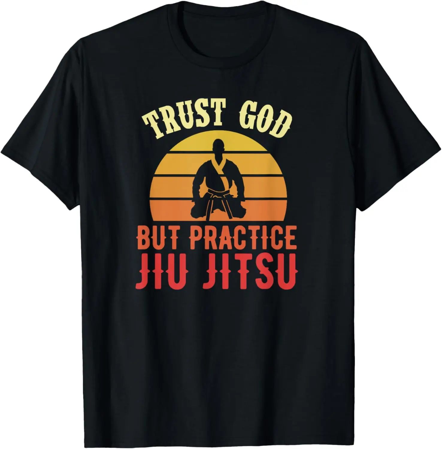 

Забавная бразильская христианская футболка Trust God But Practice Jiu Jitsu