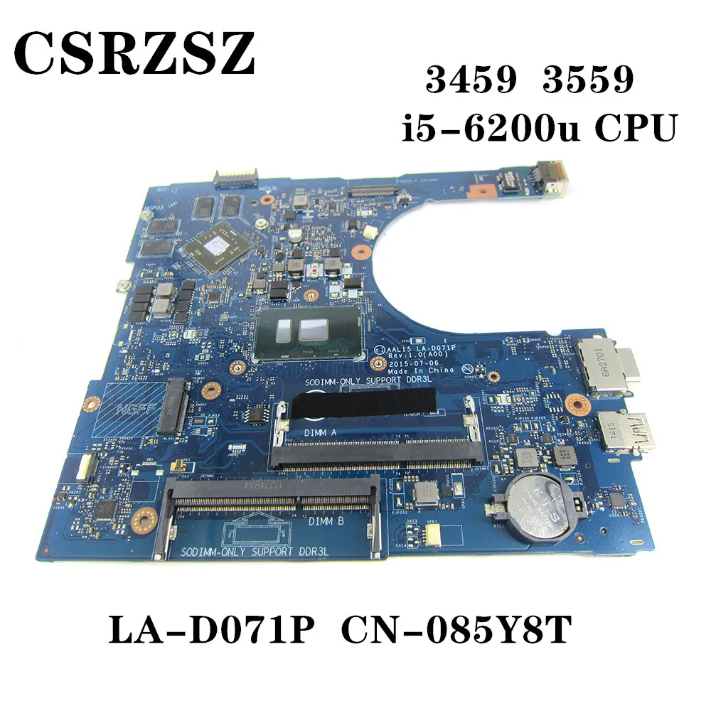 

For Dell Vostro 3459 3559 Laptopmotherboard with i5-6200u CPU CN-.085Y8T 085Y8T 85Y8T LA-D071P Test work perfect