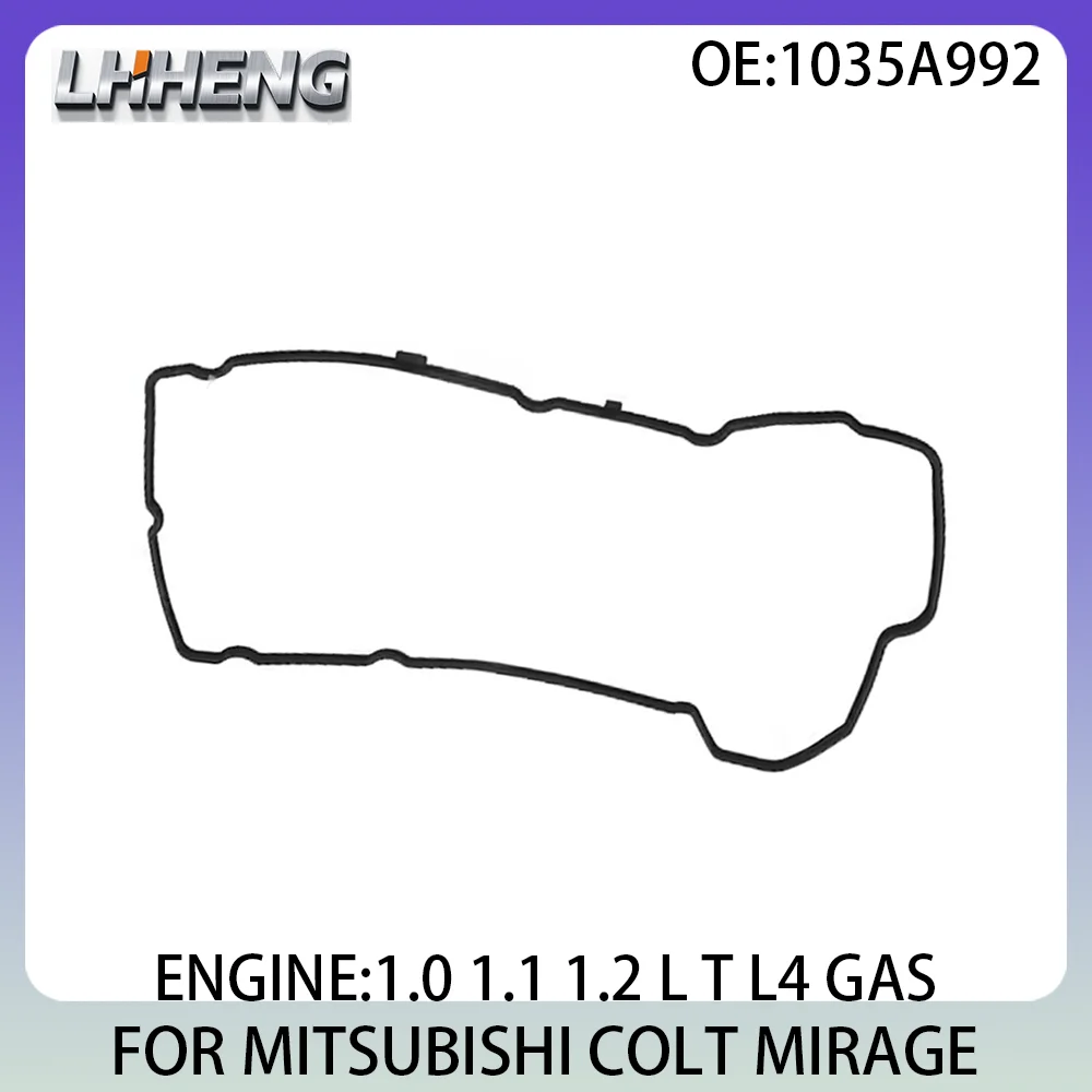 

Engine Valve Cover Gasket For MITSUBISHI COLT MIRAGE 1.0L 1.1L 1.2L 1.0 1.1 1.2 L T L4 GAS 3A91 3A90 04-20 1035B076 1035A992