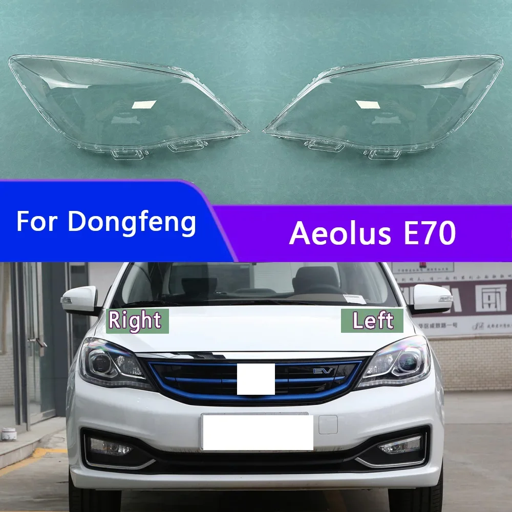 

For Dongfeng Aeolus E70 Front Headlamp Lamp Shell Transparent Headlight Cover Lens Plexiglass Replace Original Lampshade