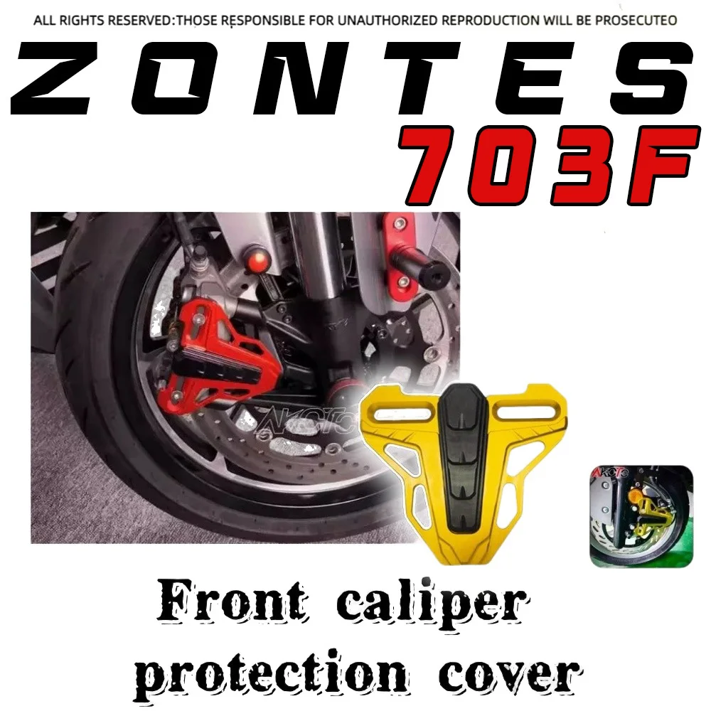 

For ZONTES 703F front wheel brake caliper protection cover front brake protection cover accessories zontes 703f f 703 F 703