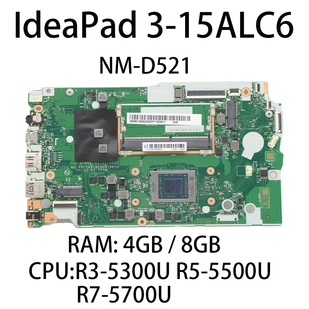 Carte mère d'ordinateur portable pour Lenovo urgence aPad 3-15ALC6 NM-D521 avec CPU:R3-5300U R5-5500U R7-5700U RAM:4G/8G FRU:5B21B85225 5B21B85223