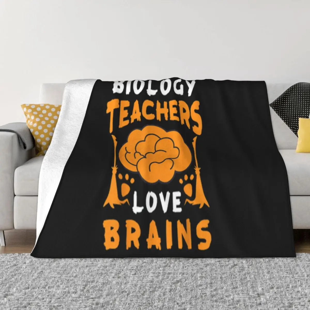 Top Biology Teachers Love Brains Funny Halloween School Gift Comical Brand Text Child Throw Blanket