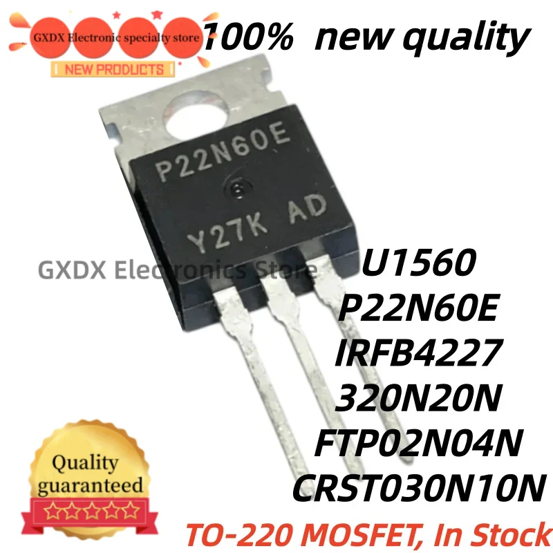 5pcs New P22N60E SIHP22N60E-E3 FTP02N04N IRFB4227 320N20N IPP320N20N3G MUR1560G U1560 CRST030N10N TO-220 MOSFET, In Stock