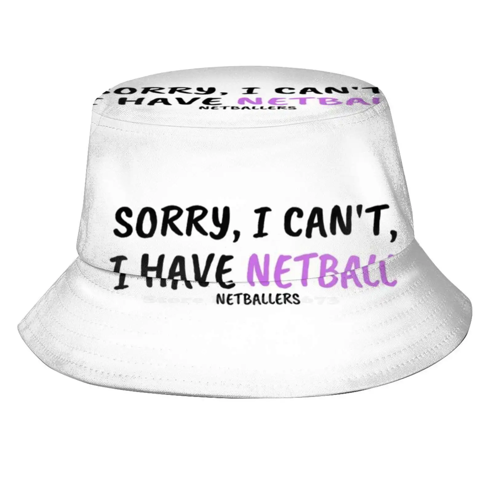 Sorry I Cant I Have Netball Sun Cap Fisherman Hat Bucket Hats Netballers Netball Catchphrase