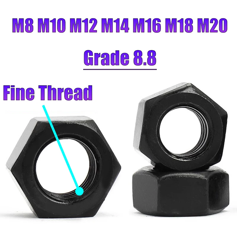 

Fine Thread Hexagon Hex Nuts M8 M10 M12 M14 M16 M18 M20 Grade 8.8 Black Oxide Carbon Steel Metric Hex Nut pitch 1/1.25/1.5mm
