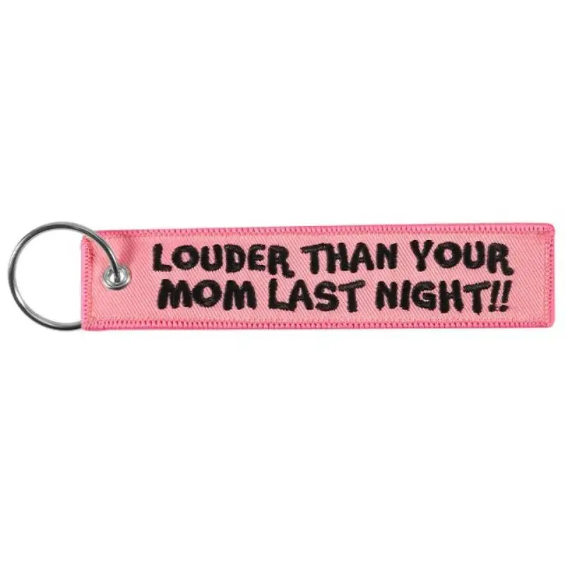 LOUDER THAN YOUR MOM Quotes Keychain For Cars Backpack Key Holders Embroidery Keyrings Key Tag Jet Tag Accessories Gifts