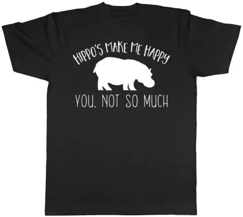 Hippo's make me Happy, You not so much Mens Womens T-Shirt