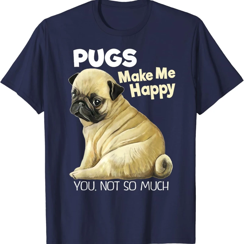 Funny Pugs Make Me Happy You Not So Much Tee Unisex Casual Style Printed T-shirt Tops All-match Crewneck Regular Short Sleeve