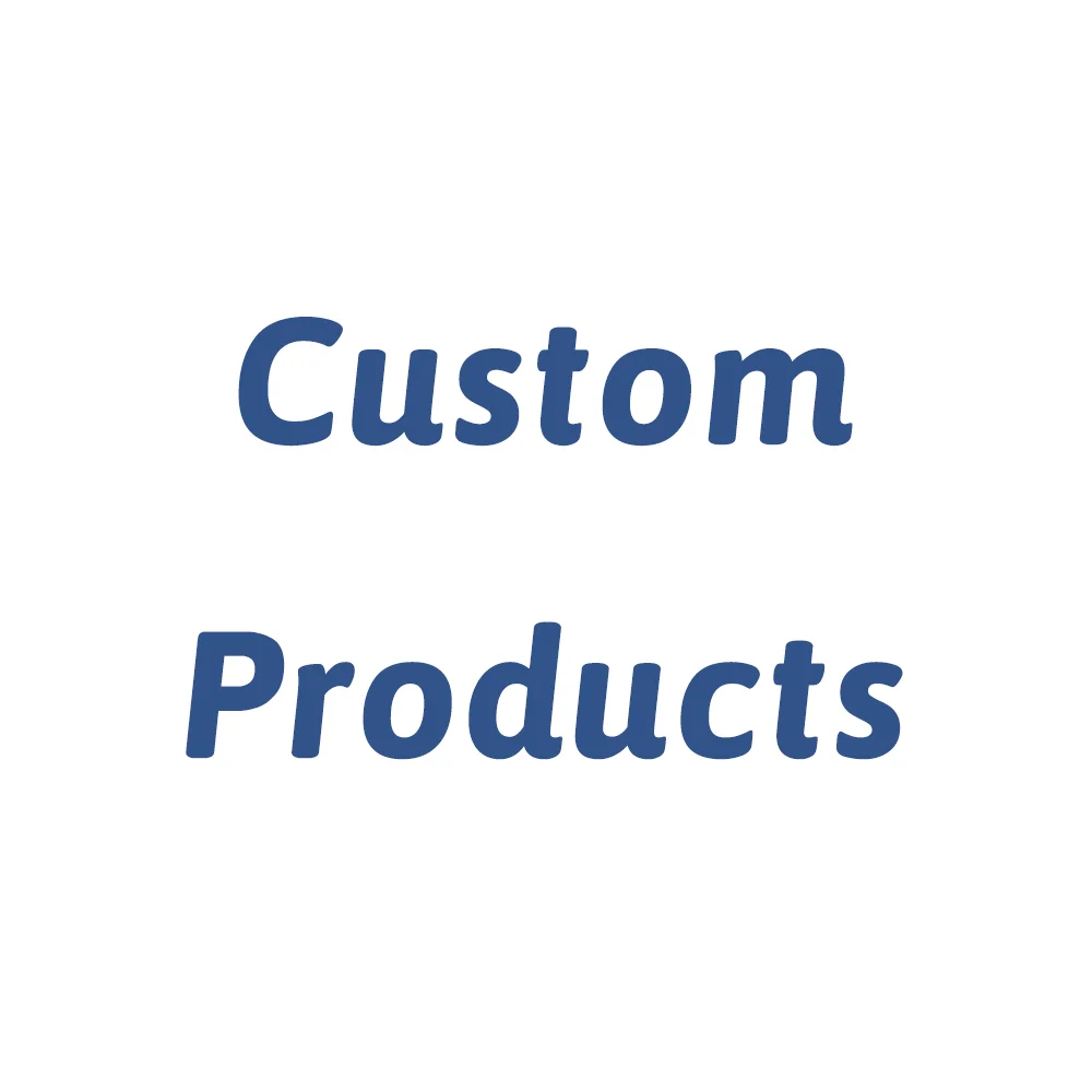 

Contact us before ordering custom items.