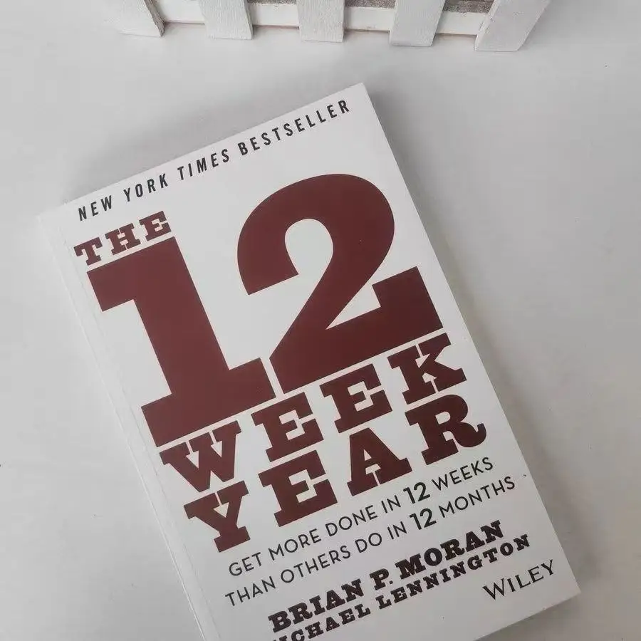 The 12 Week Year: Get More Done In 12 Weeks Than Others Do In 12 Months Paperback Book in English