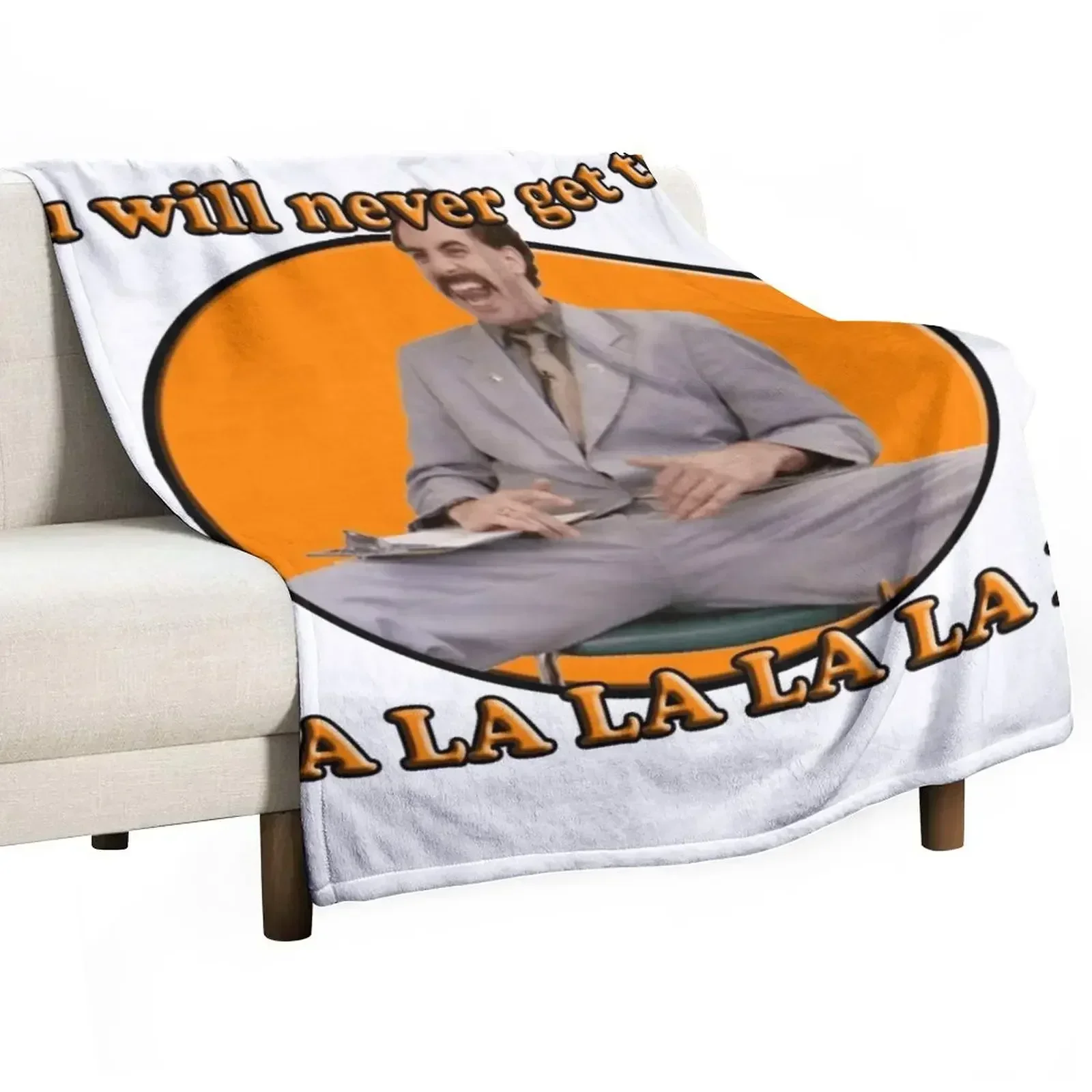 Borat, You will never get this Throw Blanket for sofa Fashion Sofas Personalized Gift Summer Blankets