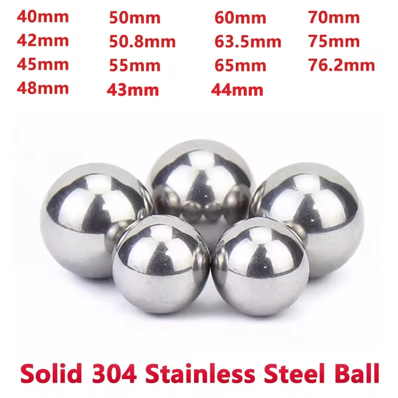 

1pc Solid 304 Stainless Steel Balls Diameter 40/42/43/44/45/48/50/50.8/55/60/63.5/65/70/75/76.2mm Precision Steel Beads