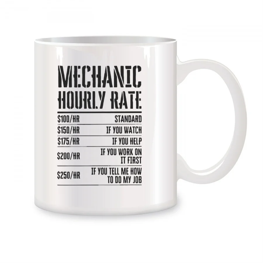 Mechanic Hourly Rate Mugs For Men Mechanic Birthday Novelty Coffee Ceramic Tea Cups White 11 oz