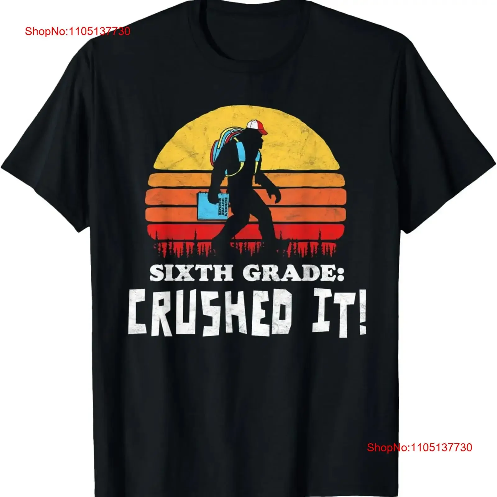 Sixth Grade Crushed It Funny Bigfoot End of School Year T Shirt  vintage Washed streetwear Slightly Soft designer clothes