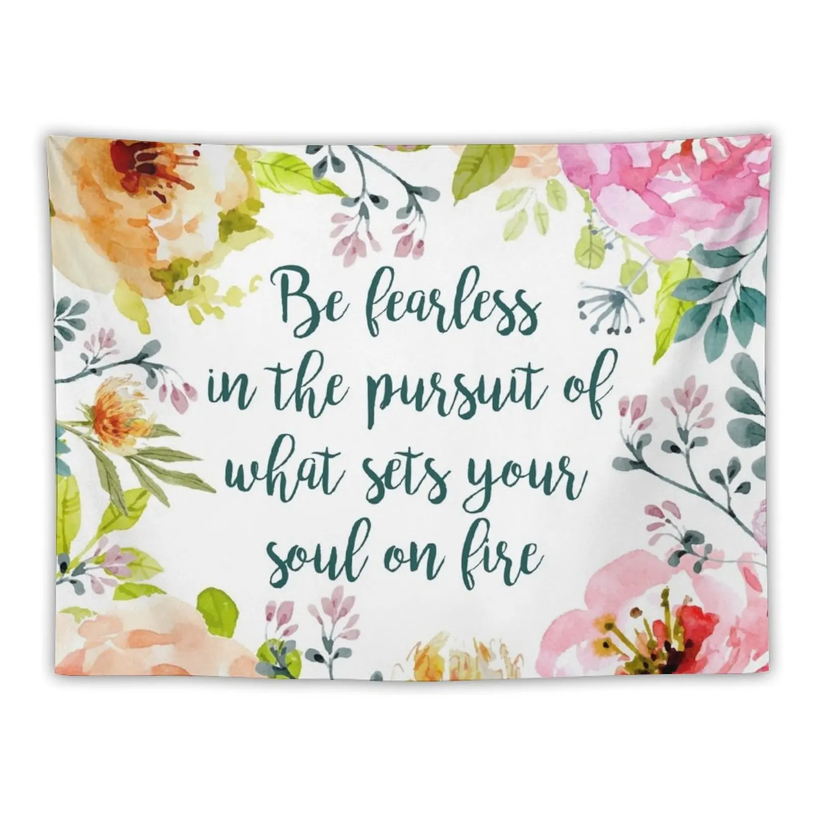 Be fearless in the pursuit of what sets your soul on fire Tapestry Room Decorations Aesthetics Decoration For Bedroom Tapestry