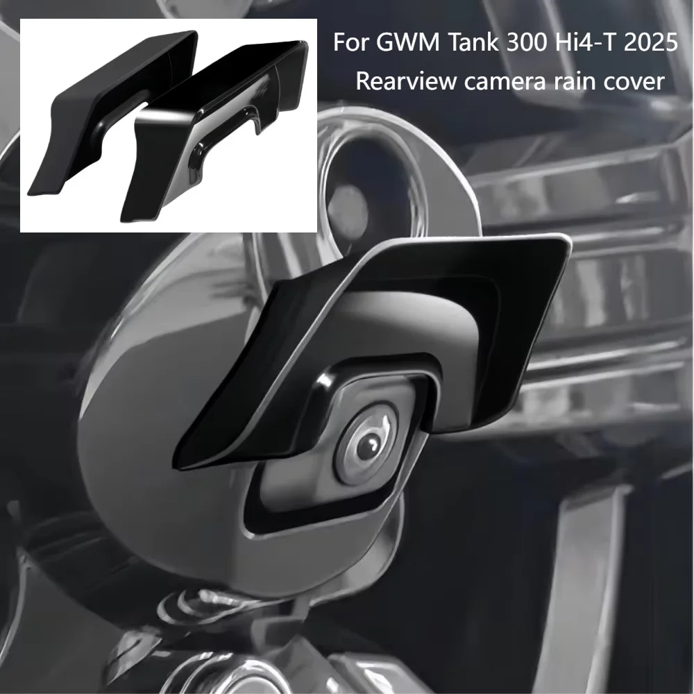 Car Upgrade For GWM Tank 300 Hi4-T 2025 Accessories Rear View Reverse Camera Rain Cover Auto Car Exterior Modified Parts