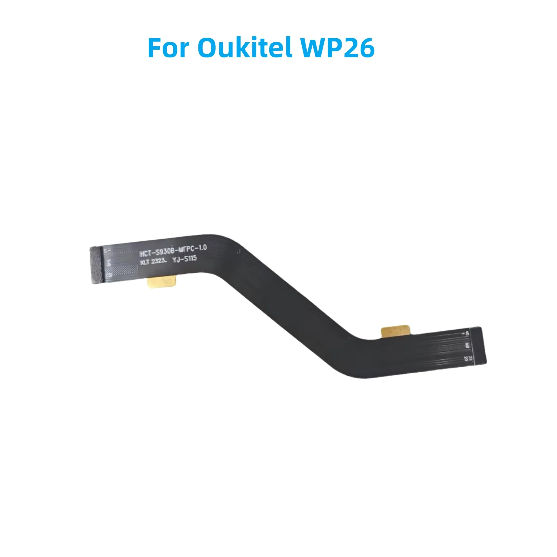 New Original For Oukitel WP26 Cell Phone Main FPC Motherboard Flex Cable Repair Fix Accessories