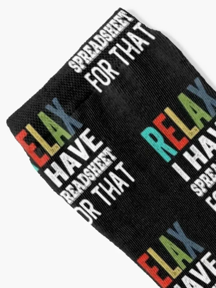 Relax I Have A Spreadsheet For That gift for accountant Accountant Funny Humor Accounting gift for dad and mom gift fr Socks