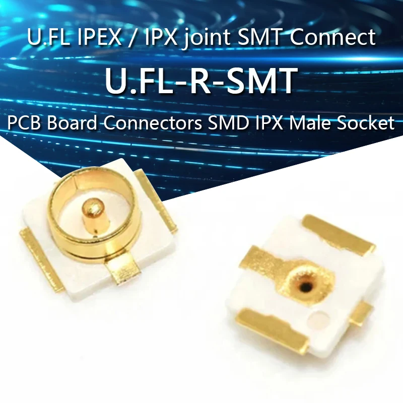 10PCS U.FL-R-SMT U.FL IPEX / IPX joint SMT Connect PCB Board Connectors SMD IPX Male Socket MINI Card Antenna Pedestal