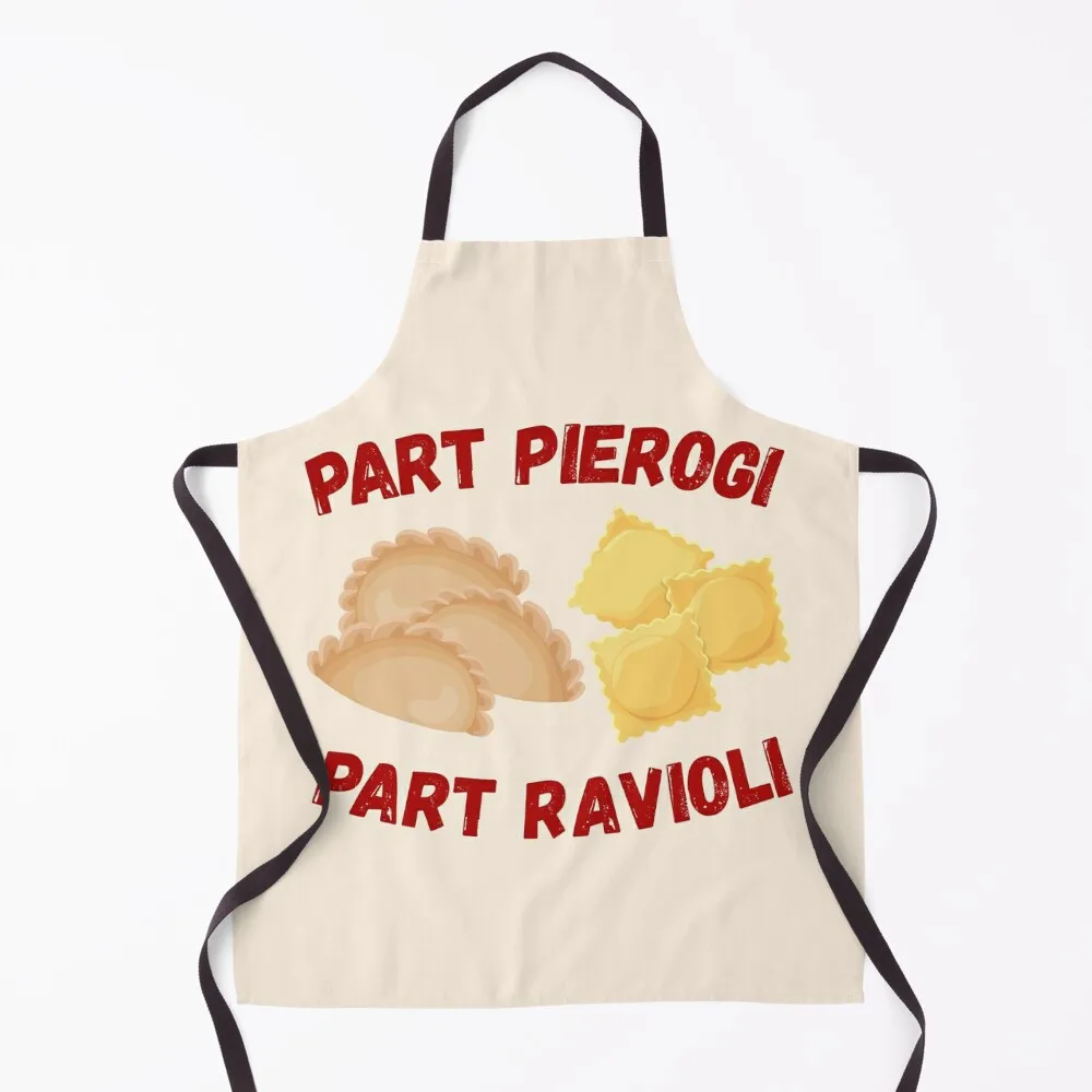 

Part Pierogi Part Ravioli Funny Italian Polish Pride Cute Apron innovative kitchen and home items Trim Cloth men Apron