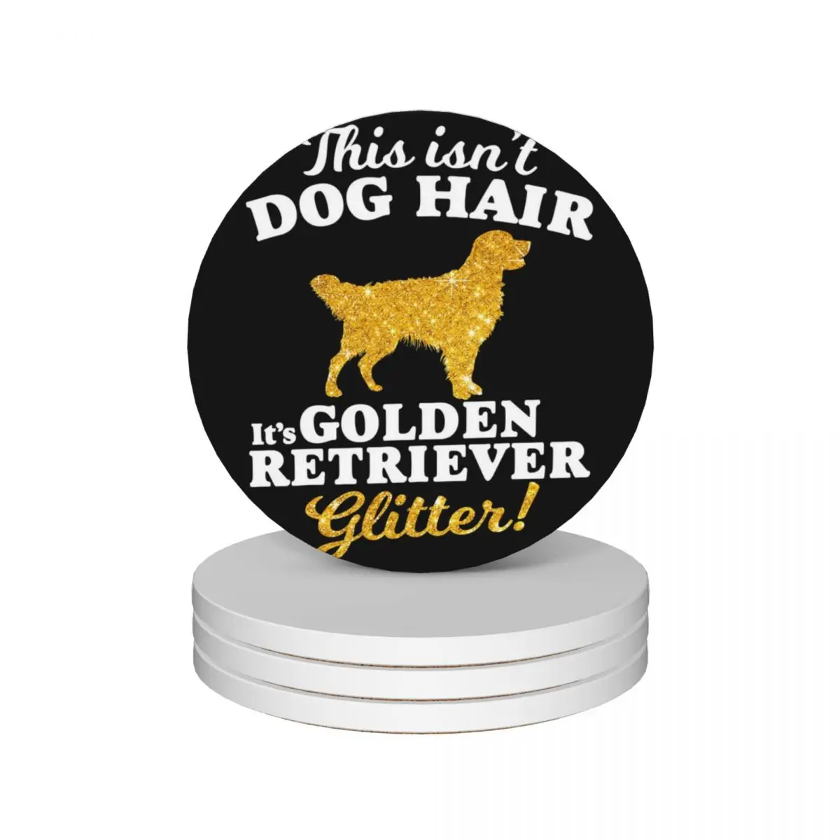 

This Isnt Dog Hair Its Golden Retriever Glitter Ceramic Coasters (Set of 4) bulk flower Coasters