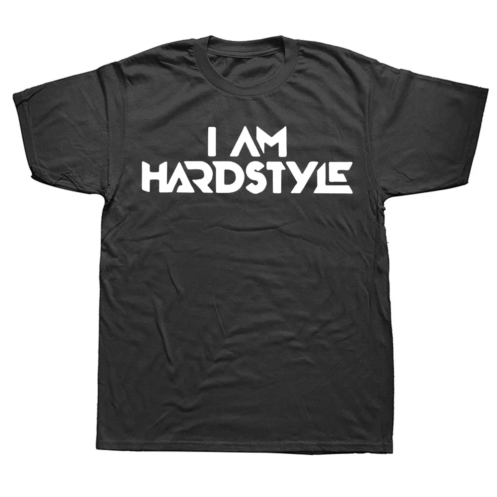 I Am Hardstyle Music Hardcore Dance DJ Techno Club Party EDM Camisas Cotton Short Sleeve Hot sale outfits fashion Round neck new