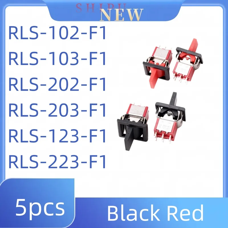 

5pcs RLS-102-F1 RLS-103-F1 RLS-202-F1 RLS-203-F1 RLS-123-F1 RLS-223-F1 toggle switch