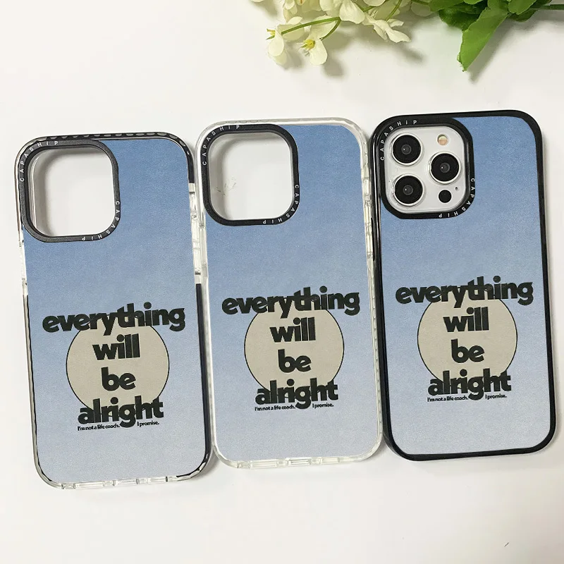 Everything Will Be Alright Case For Iphone 11 14 15 Pro Max Thicken Silicone Soft Funda 12 13 Mini 7 Plus XR XS Shockproof Cover