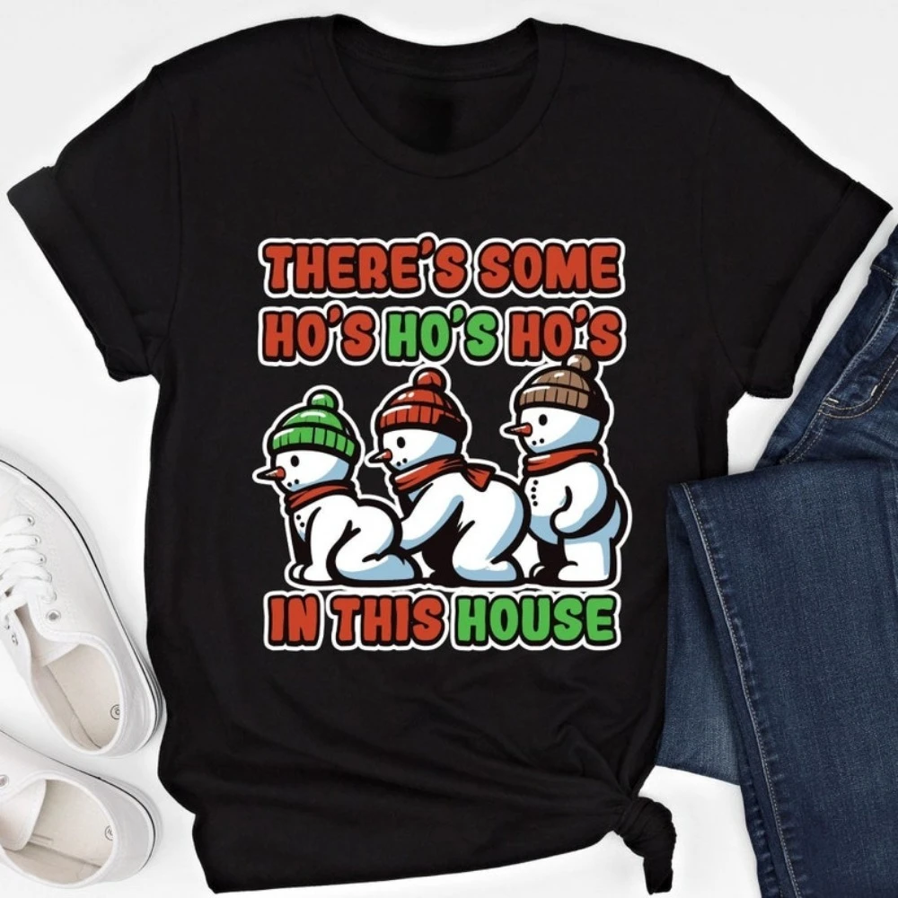 

There's Some Ho's in This House Christmas Women Cotton Tee Funny Snowman Sarcastic Vacation Xmas Party Tops Women Clothing Tops