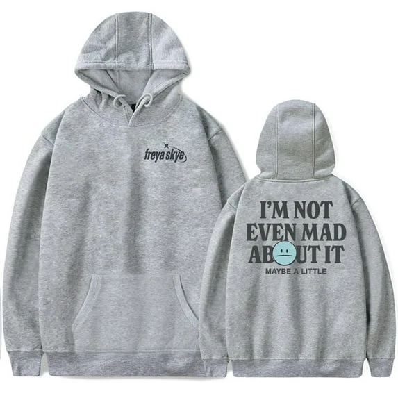 Freya Skye Not Even Mad About It Merch Hoodie Sweatshirt Streetwear Unisex Winter & Frühling Lässige Mode Pullover – Detail 5