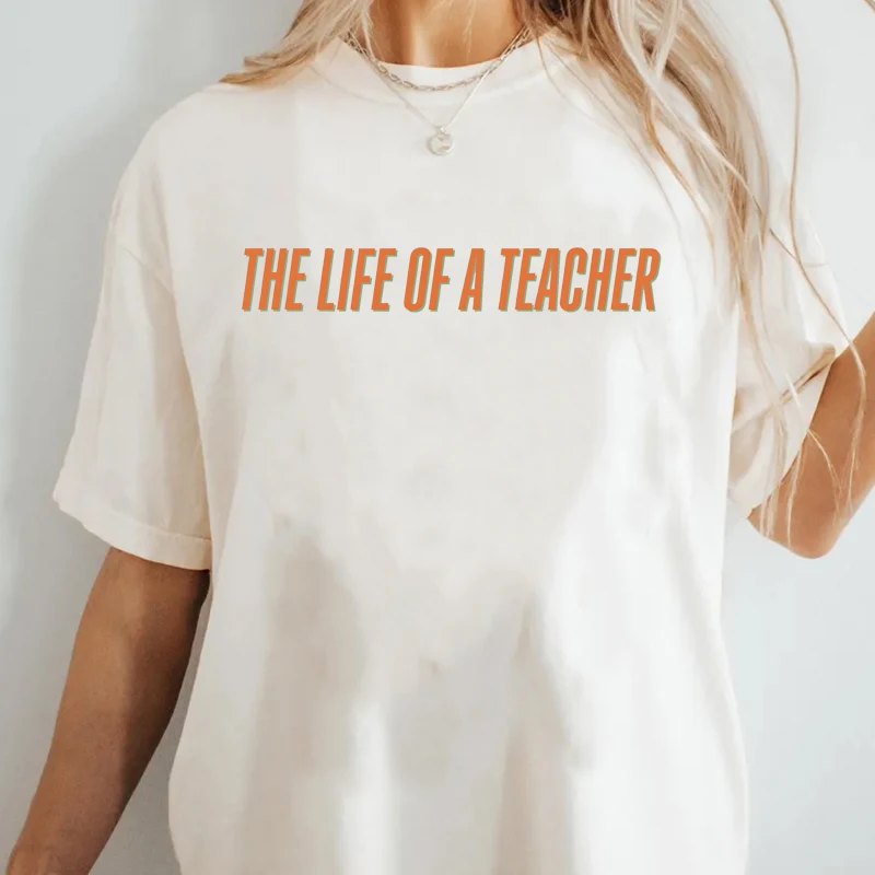 

The Life of A Teacher Showgirl T-Shirt Teacher Era T Shirt Women TS Fan Teacher Music Tshirt Cotton Back To School Woman Clothes
