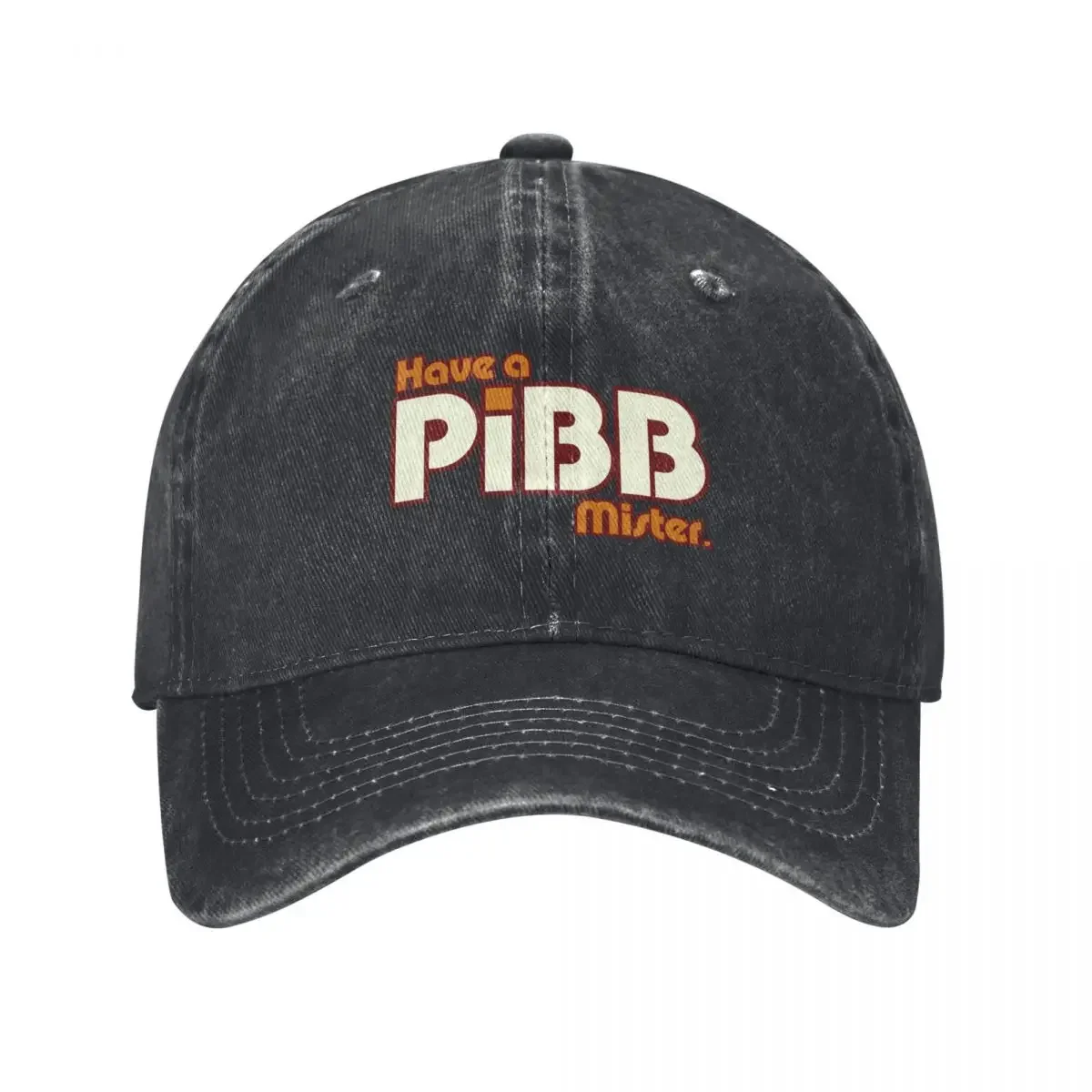 Have A Pibb, Mister Baseball Cap birthday Wild Ball Hat New In The Hat Men's Baseball Women's