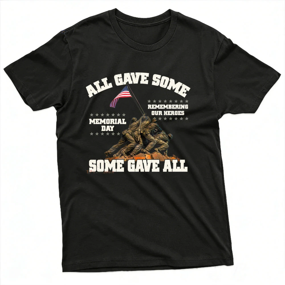 Memorial Day All Gave Some Some Gave All Remembering Our Heroes T-Shirt Men Clothes Short Sleeved Round Neck Clothes