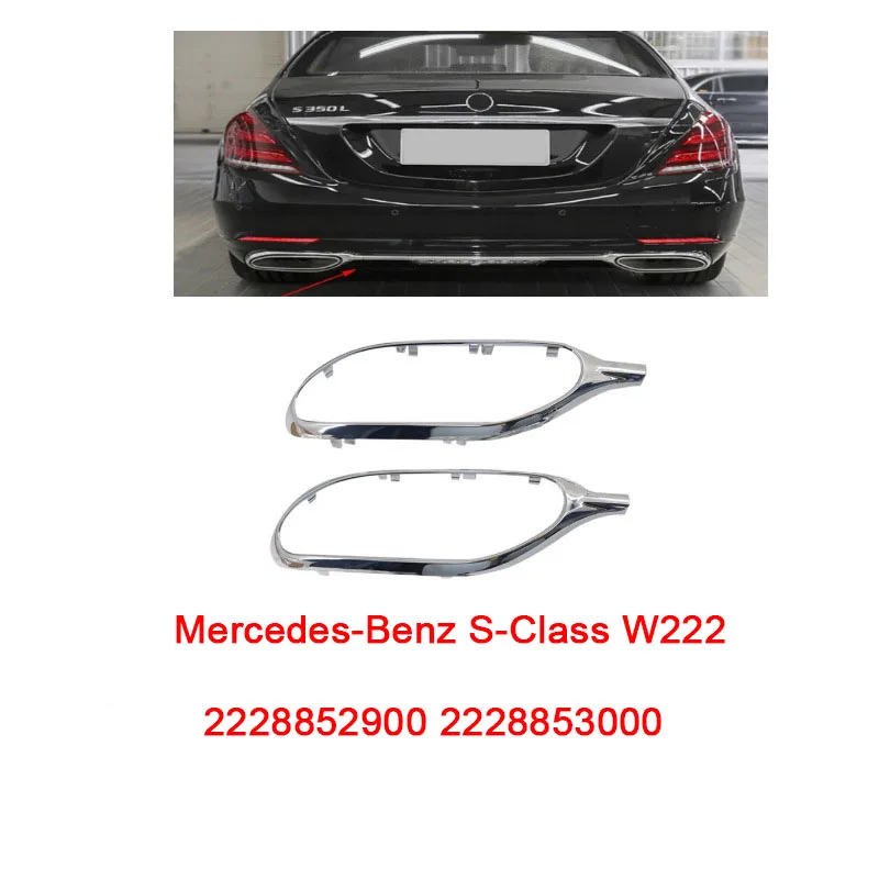 

For Mercedes-Benz S-Class W222 2018 2019 2020 Car Rear Bumper Exhaust Pipe Frame 2228852900 2228853000