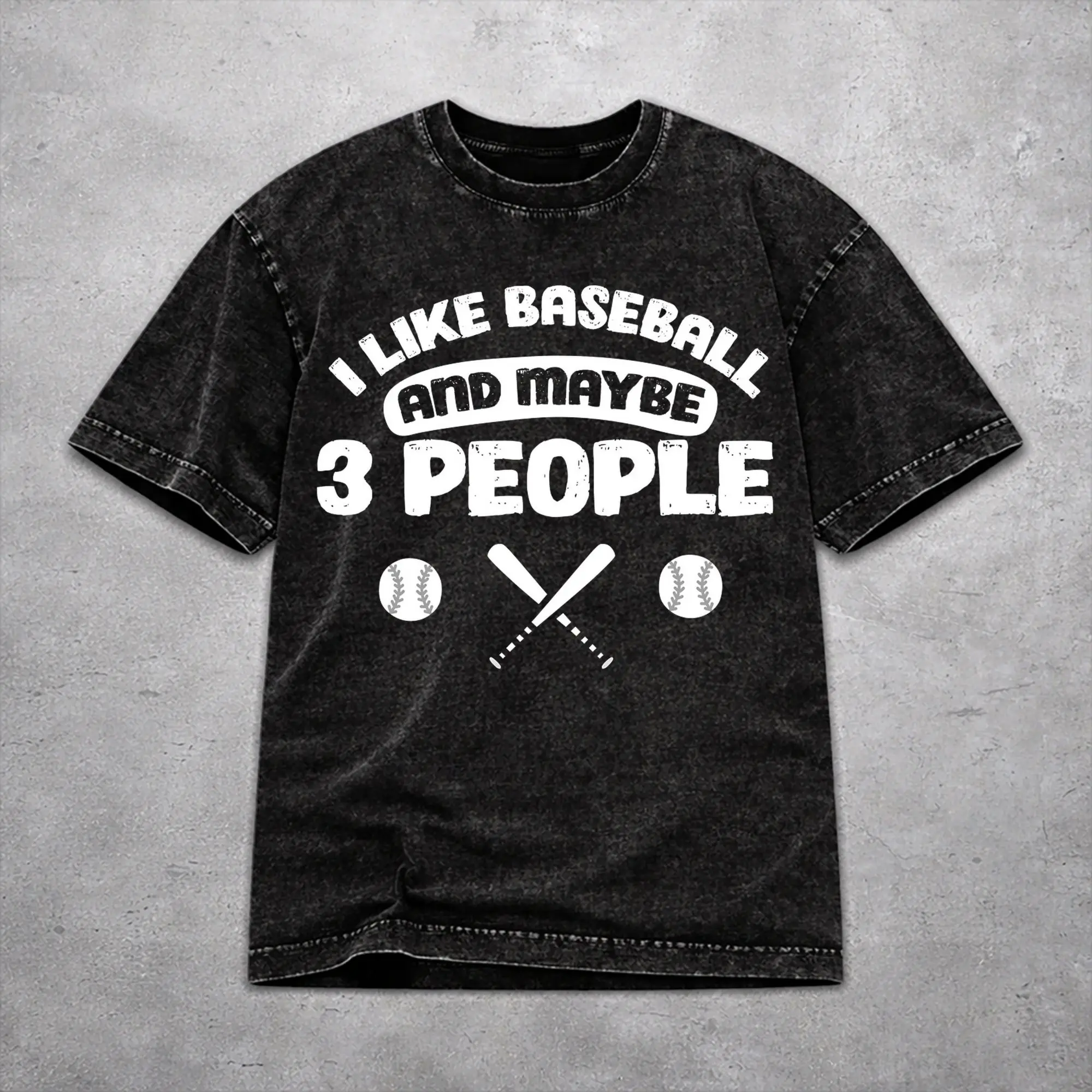 Men Women Vintage Washed T-shirts I Like Baseball And Maybe 3 People   Printed T Shirt Outfit High Street  Tee Shirt