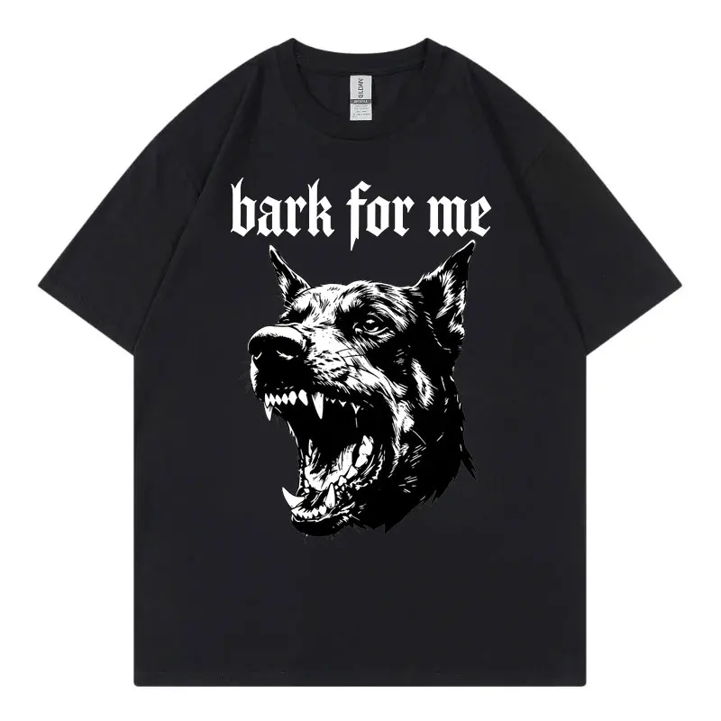 Bark for Me Dog Funny Meme T-shirts Men Women Clothing Gothic Fashion Short Sleeve T-shirt Summer Vintage Casual Loose T Shirts